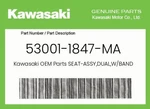 Kawasaki Genuine Seat-assy,dual,w/band,black 53001-1847-MA. Fixed Price $381.97.