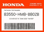 Honda Genuine Cover Set R. Tank Side *NH196* 83550-HM8-B80ZB. Fixed Price $28.18.
