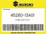 Suzuki Genuine Cable, Seat Lock 45280-13A01. Fixed Price $14.13.