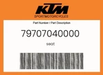 Ktm Genuine Seat - 79707040000. Fixed Price $166.70.