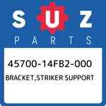 45700-14FB2-000 Suzuki Bracket,striker Support 4570014FB2000, New Genuine Oem Pa. Fixed Price $56.63.