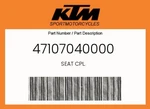 Ktm Genuine Seat Cpl. - 47107040000. Fixed Price $126.22.