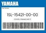 Yamaha Genuine Cover, Crankcase 1SL-15421-00-00. Fixed Price $16.01.